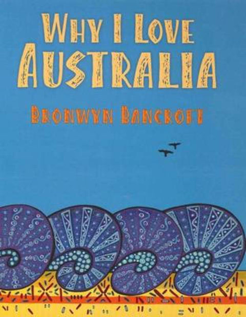 Why I Love Australia by Bronwyn Bancroft - 9781921541780