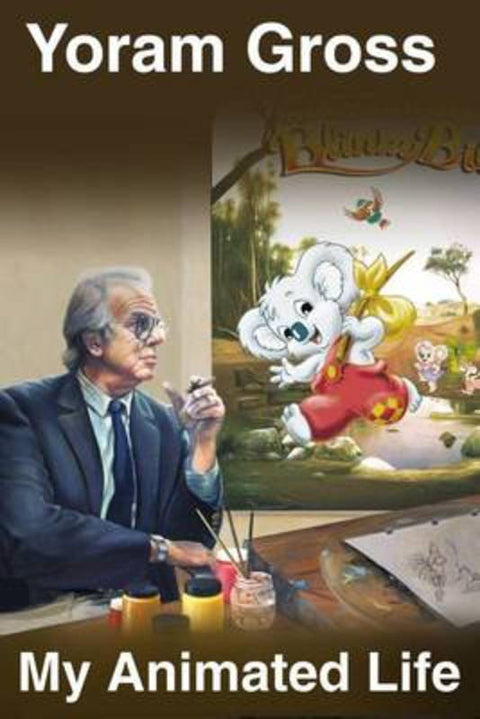 My Animated Life by Yoram Gross - 9781921556098