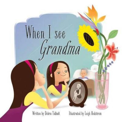 When I see Grandma by Debra Tidball - 9781921632594