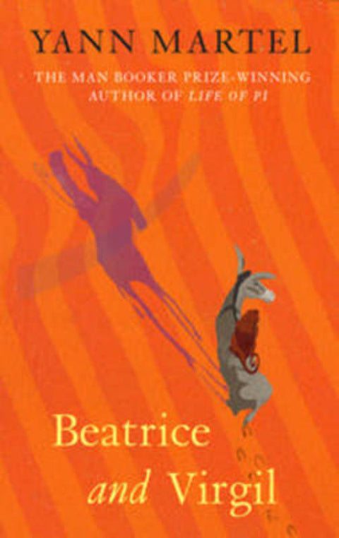 Beatrice And Virgil by Yann Martel - 9781921656255