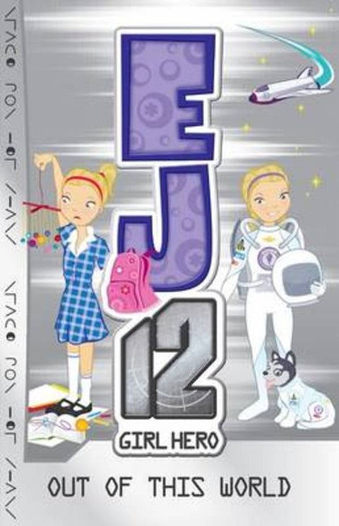 Out of This World (Ej12 Girl Hero #9) by Susannah McFarlane - 9781921684234