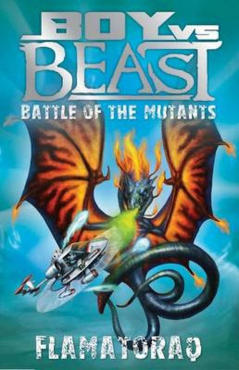 Boy vs Beast Battle of the Mutants #10: Flamatoraq by Mac Park - 9781921684289