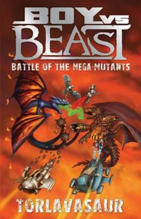 Boy vs Beast Battle of the Mega-Mutants: #13 Torlavasaur by Mac Park - 9781921684630