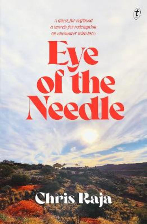 Eye of the Needle by Christopher Raja - 9781921758614