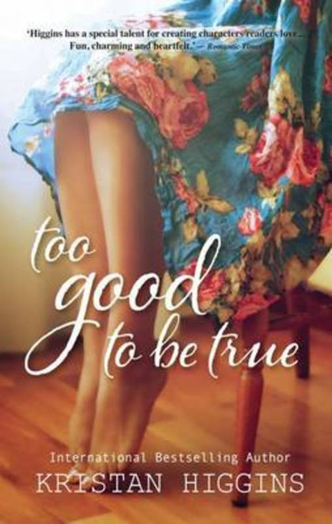 TOO GOOD TO BE TRUE by Kristan Higgins - 9781921796098