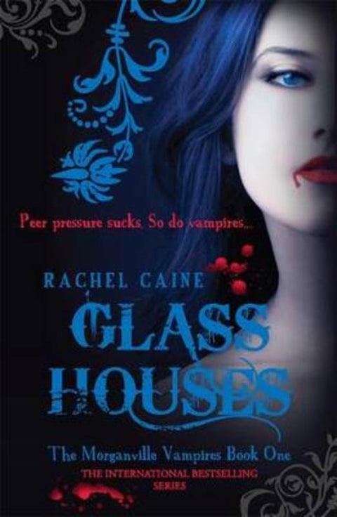 Glass Houses: The Morganville Vampires Book One by Rachel Caine - 9781921880063