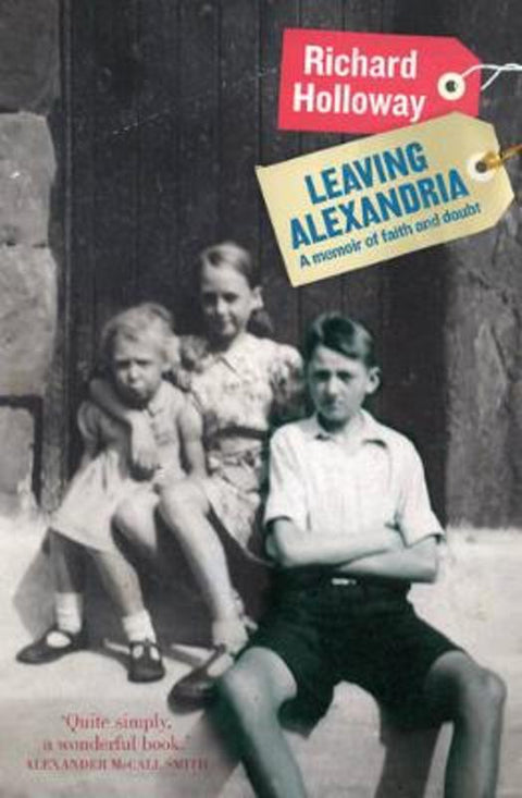 Leaving Alexandria by Richard Holloway - 9781921922022