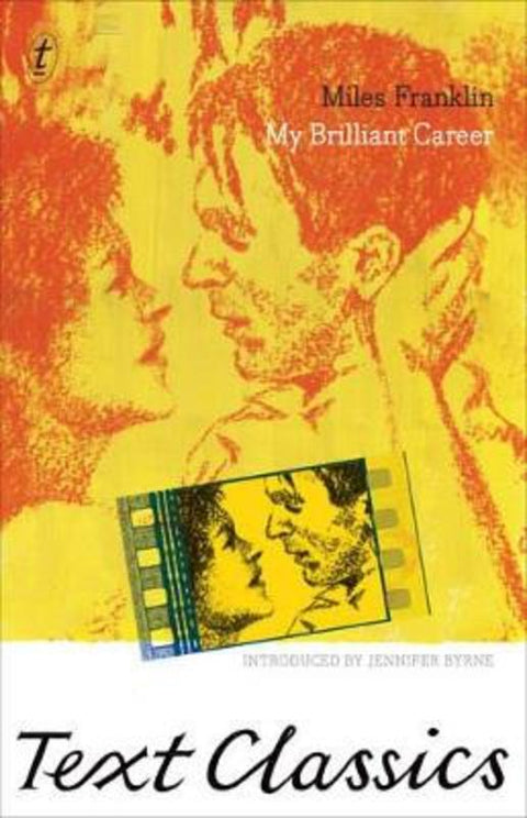 My Brilliant Career: Text Classics by Miles Franklin - 9781921922190