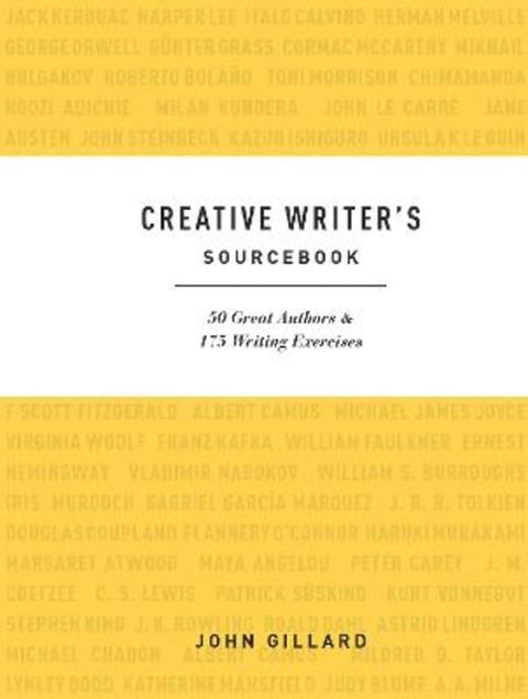 Creative Writer's Sourcebook by John Gillard - 9781921966279