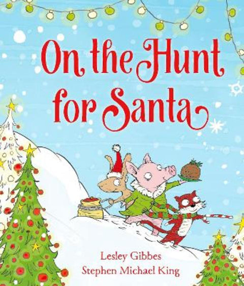 On the Hunt for Santa by Lesley Gibbes - 9781922033109