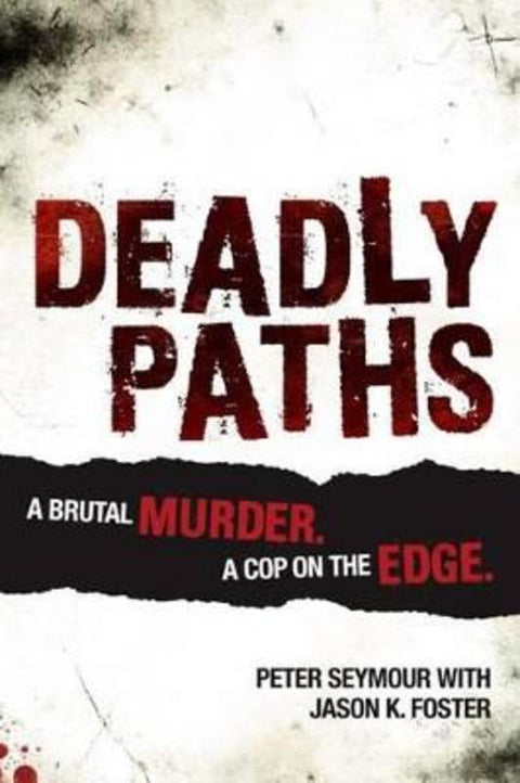 Deadly Paths by Peter Seymour - 9781922132406