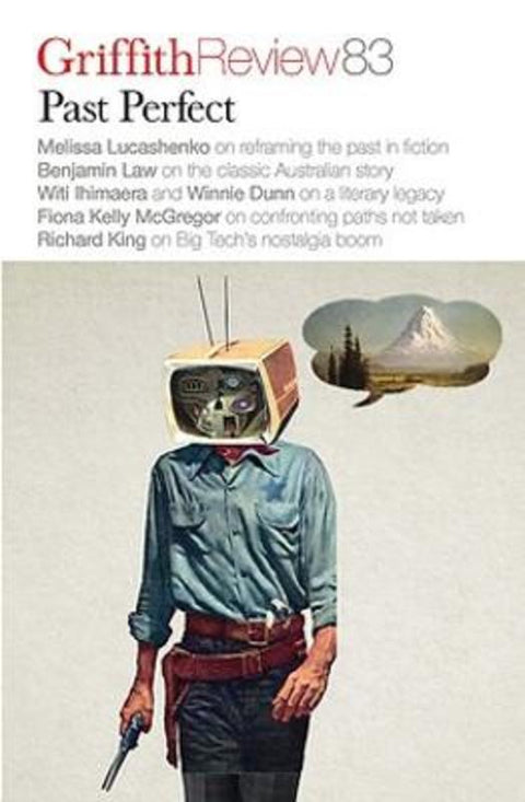 Griffith Review 83: Past Perfect by Carody Culver - 9781922212924