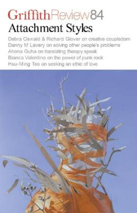 Griffith Review Example Griffith Review 84: Attachment Styles by Debra Oswald | Harry Hartog ...