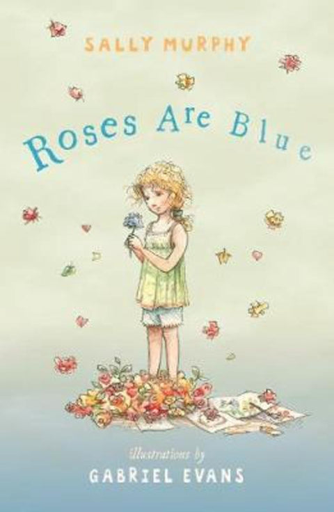 Roses are Blue by Sally Murphy (Author) - 9781922244376