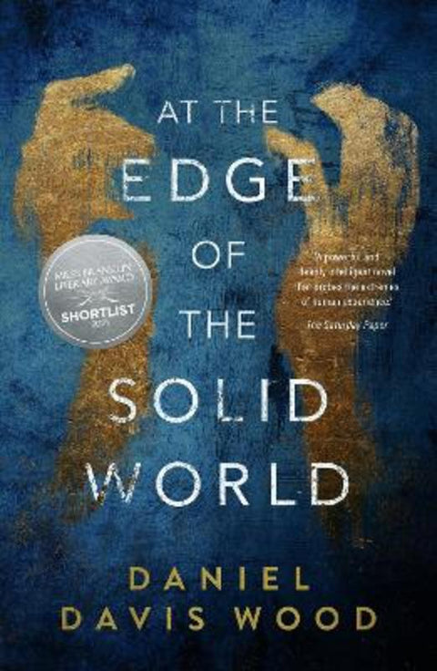 At the Edge of the Solid World by Daniel Davis Wood - 9781922267009