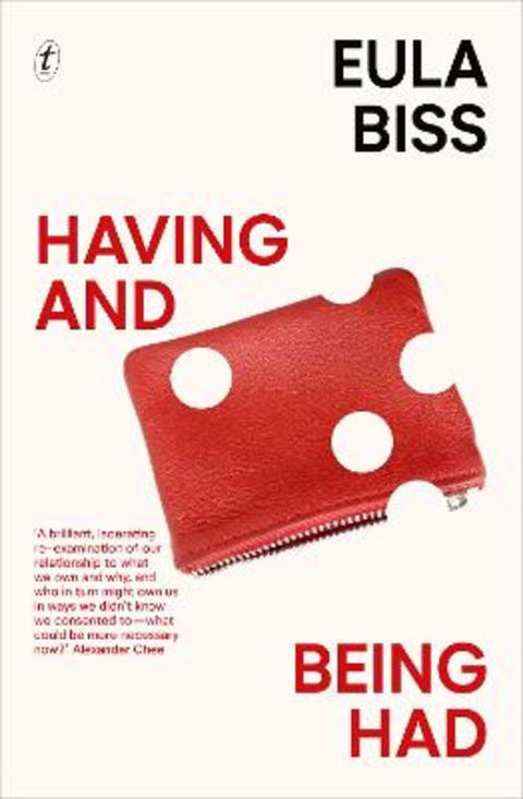 Having and Being Had by Eula Biss - 9781922268013