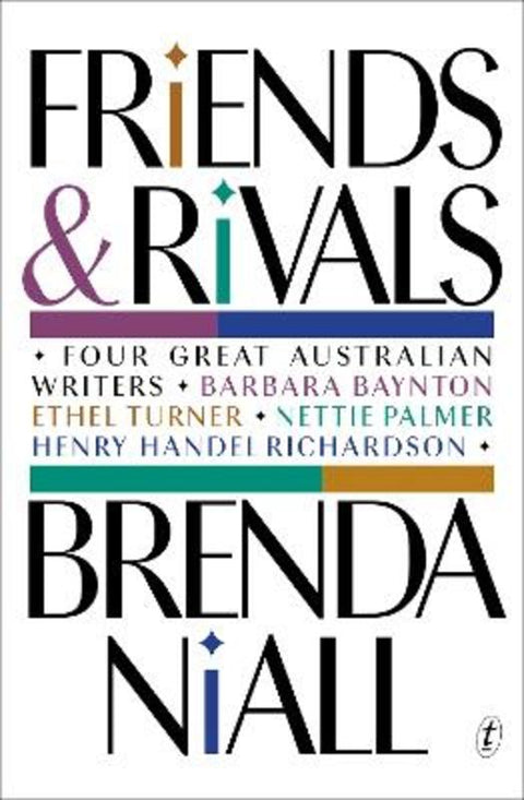 Friends and Rivals by Brenda Niall - 9781922268594