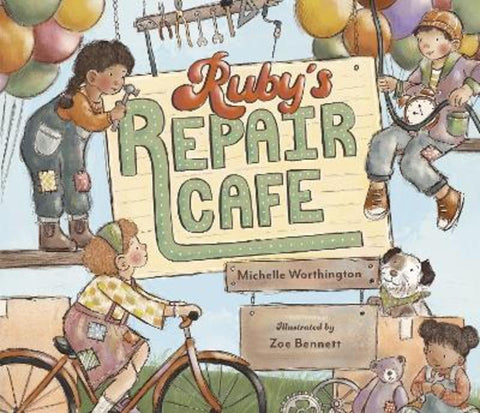 Ruby's Repair Cafe by Michelle Worthington - 9781922326805