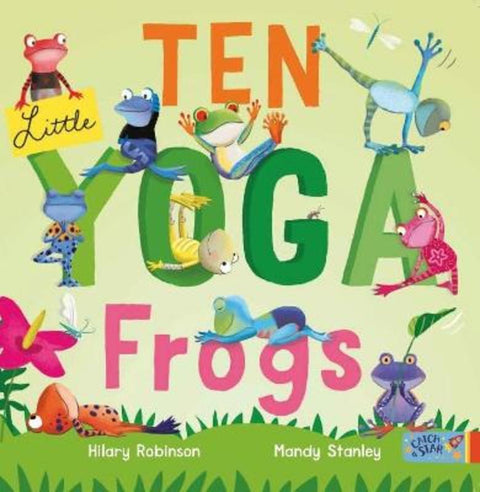 Ten Little Yoga Frogs by Hilary Robinson - 9781922326904