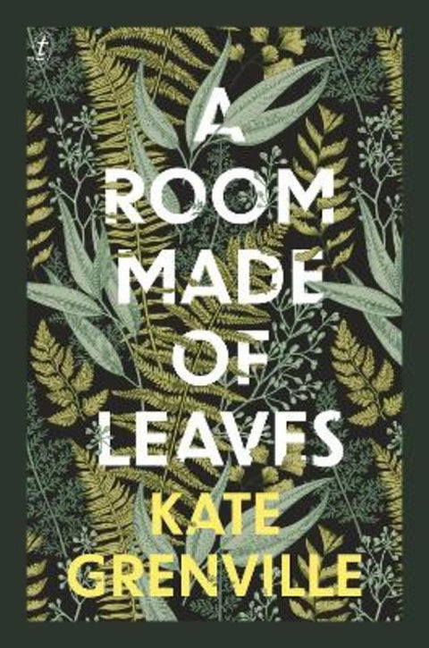 A Room Made of Leaves by Kate Grenville - 9781922330024