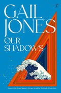 Our Shadows by Gail Jones - 9781922330284