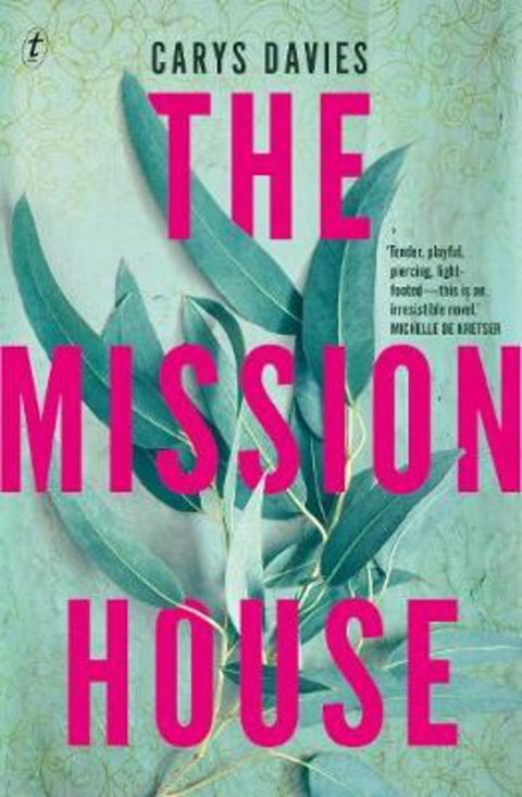 The Mission House by Carys Davies - 9781922330635