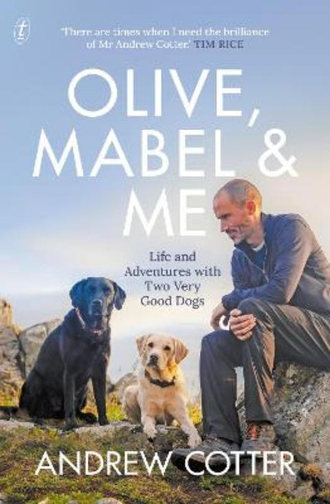 Olive, Mabel and Me by Andrew Cotter - 9781922330932