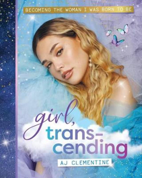 Girl, Transcending by AJ Clementine - 9781922351609