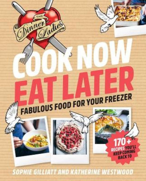 Cook Now, Eat Later by Sophie Gilliatt - 9781922351678