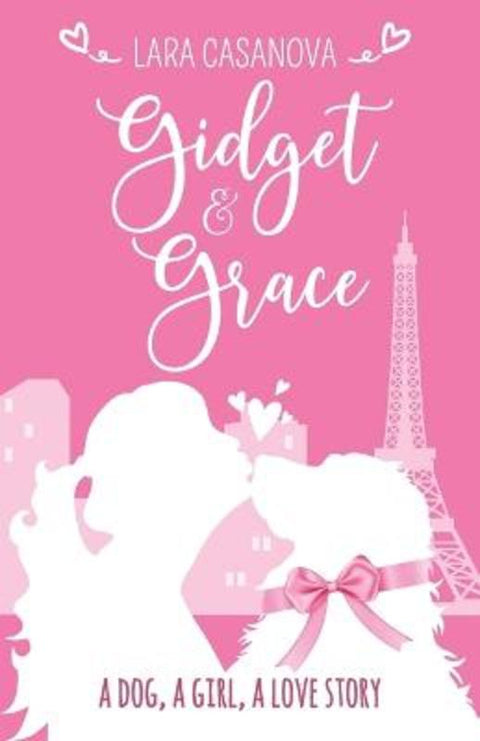 Gidget & Grace by Lara Casanova - 9781922375322