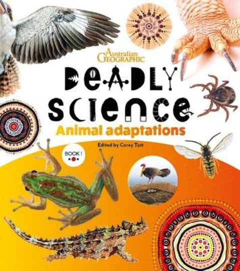 Deadly Science Book 1 Animal Adaptation 2nd Edition from Australian Geographic - Harry Hartog gift idea