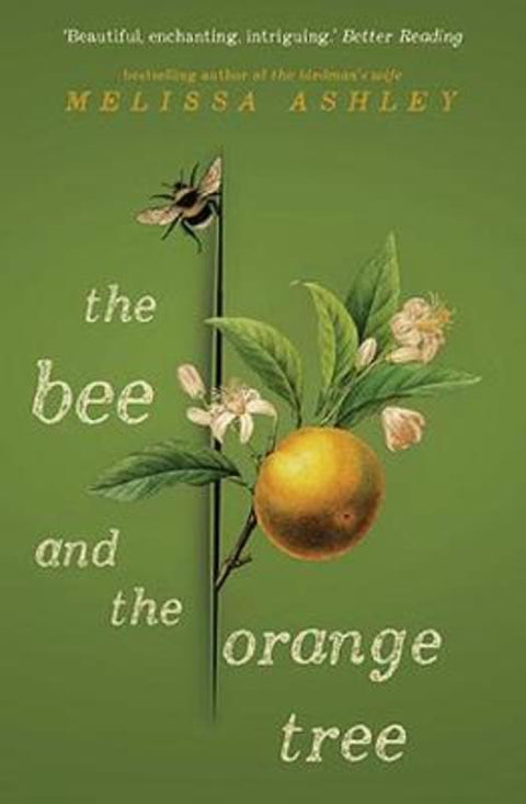 The Bee and the Orange Tree by Melissa Ashley - 9781922400321