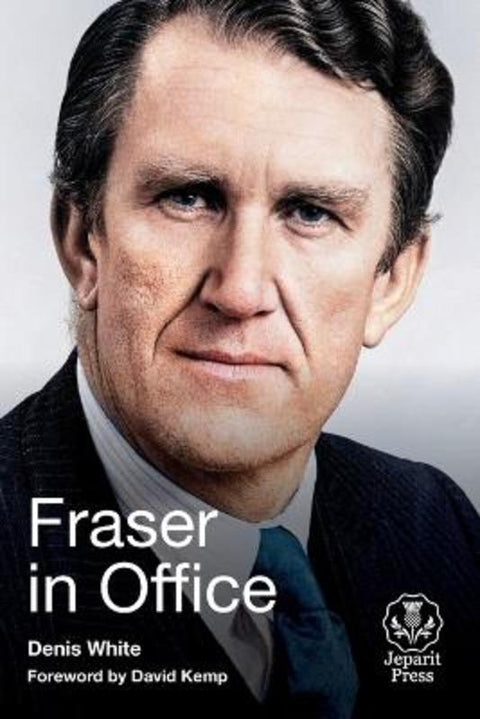 Fraser in Office by Denis White - 9781922449580