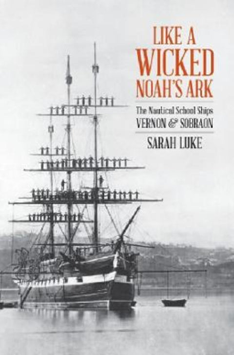 Like a Wicked Noah's Ark by Sarah Luke - 9781922454065