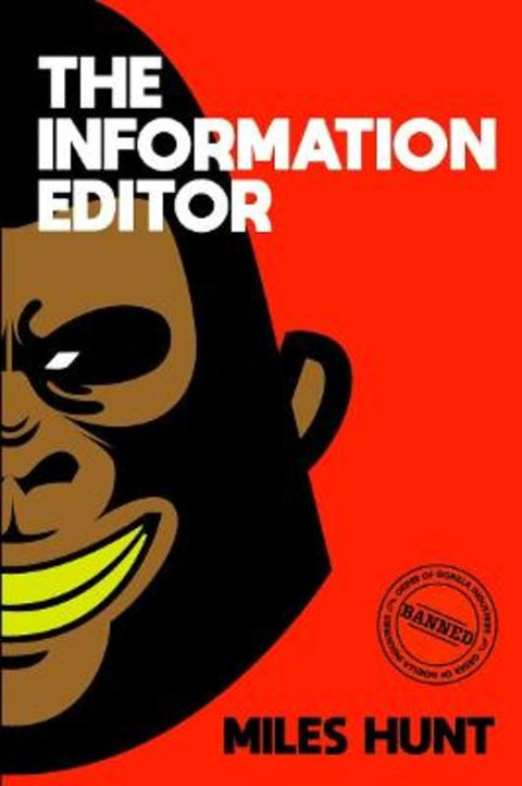 The Information Editor by Miles Hunt - 9781922454447
