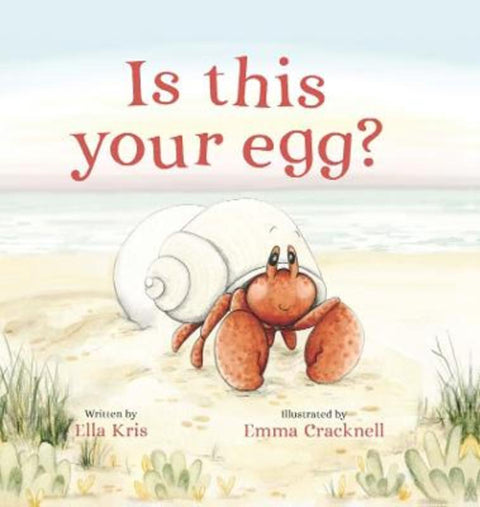 Is This Your Egg? by KRIS ELLA - 9781922467065