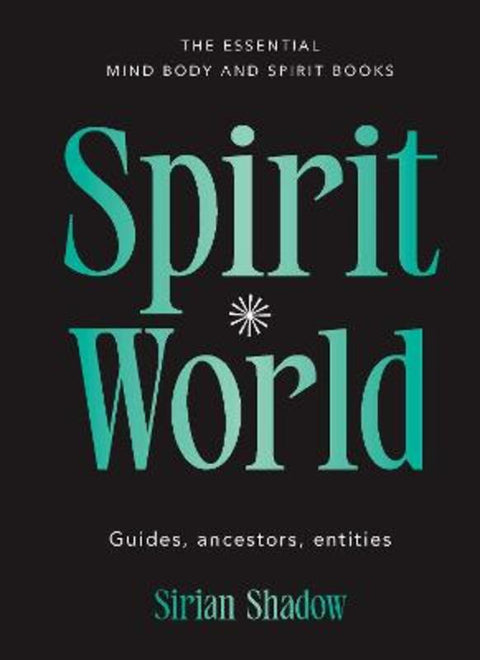Spirit World by Sirian Shadow - 9781922468413