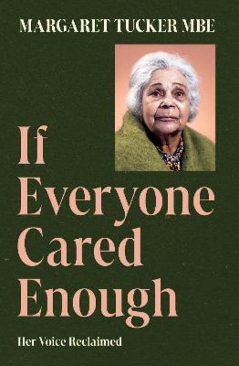 If Everyone Cared Enough by Margaret Tucker - 9781922507488