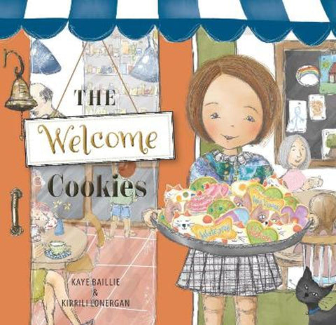 The Welcome Cookies by Kaye Baillie - 9781922539502