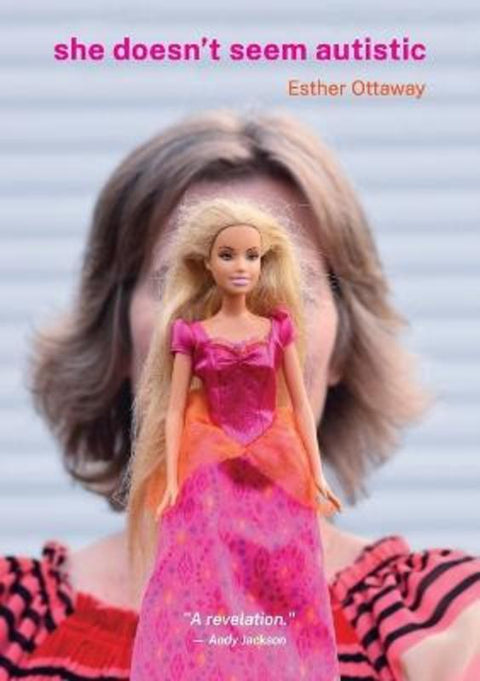 She Doesn't Seem Autistic by Esther Ottaway - 9781922571762