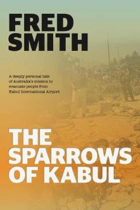 The Sparrows of Kabul by Fred Smith - 9781922571854