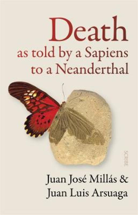 Death As Told by a Sapiens to a Neanderthal by Juan Jose Millas - 9781922585936