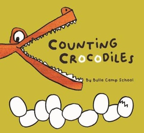 Counting Crocodiles by Students from Bulla Camp Primary School . - 9781922592798