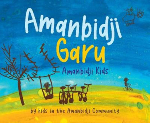 Amanbidji Garu (Amanbidji Kids) by Amanbidji Community - 9781922592804