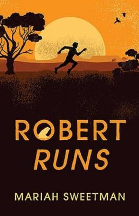 Robert Runs by Mariah Sweetman - 9781922613387
