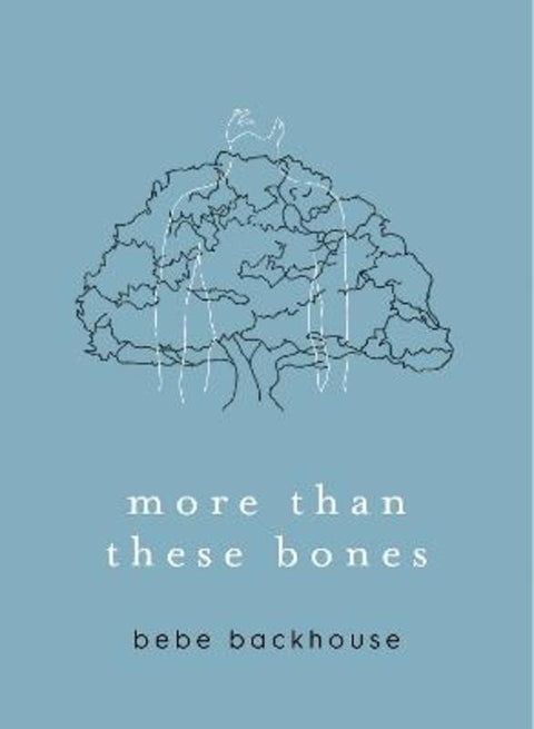 More Than These Bones by Bebe Oliver - 9781922613653