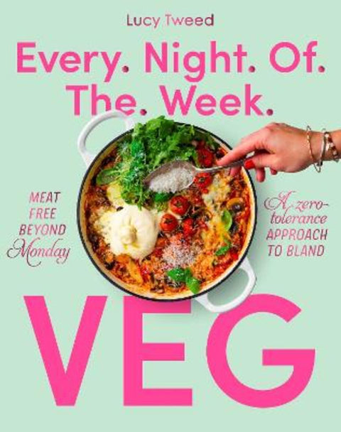 Every Night of the Week Veg by Lucy Tweed - 9781922616517