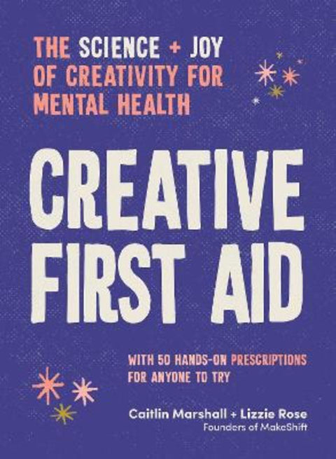 Creative First Aid by Caitlin Marshall - 9781922616838