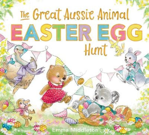 The Great Aussie Animal Easter Egg Hunt by Emma Middleton - 9781922626745