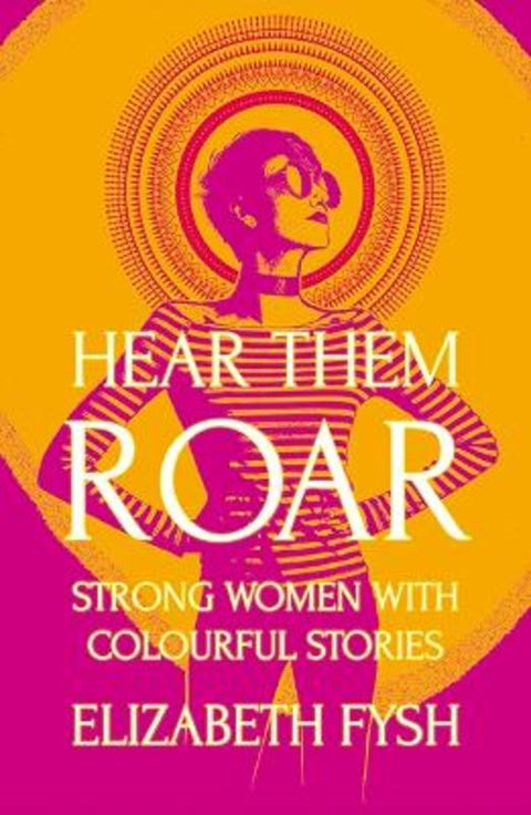 Hear Them Roar by Elizabeth Fysh - 9781922643773